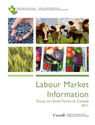 (2010) LMI Focus on Small Farms in Canada (2011) Leadership Research Report Workplace
