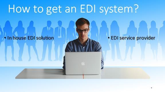 Traditionally companies have elected to implement mission-critical applications like EDI utilizing in-house resources.