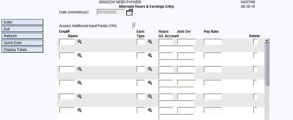 Quick Entry The Quick Entry method of entering hours and earnings can allow you to key in multiple timecards extremely fast. 1.