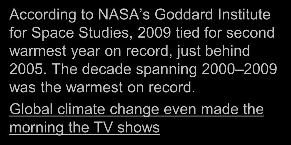 for Space Studies, 2009 tied for second warmest year on record,