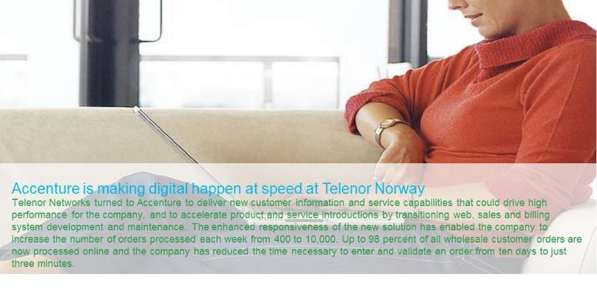 Go digital examples of innovative digital initiatives Telenor Norway CRM & Business Analytics Telenor Norway has increased the number of orders processed