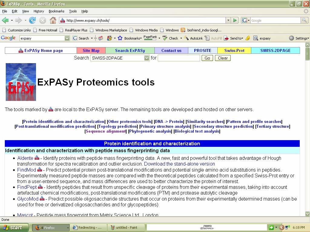 3. ExPASy: The ExPASy (Expert Protein Analysis System) is a proteomics server of the Swiss Institute of Bioinformatics (SIB) which analyses protein sequences and structures and twodimensional gel