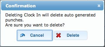 The confirmation screen will appear. next to the part of the shift you would like to Figure 81 3. Click the Delete button to delete the punch shown. a. If the punches are all manual, then that punch will disappear.