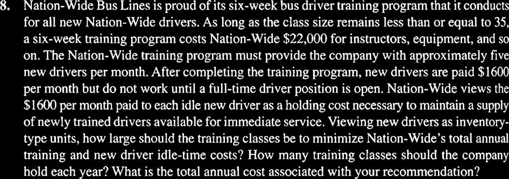 The Nation-Wide training program must provide the company with approximately five new drivers per month.