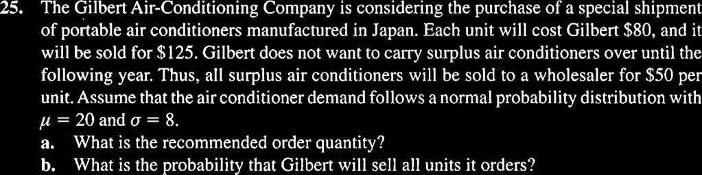 The Gilbert Air-Conditioning Company is considering the purchase of a special shipment of portable air conditioners manufactured in Japan.