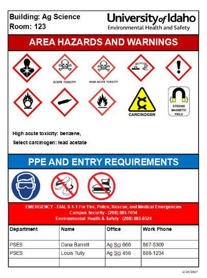 Inventory Example 3.5 Laboratory Signage Lab Entry Door Signage Laboratories must have a sign posted on the door that clearly identifies potential laboratory hazards and entry requirements.