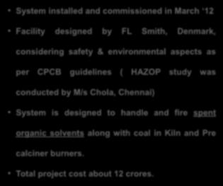 study was conducted by M/s Chola, Chennai) System is designed to handle and fire spent