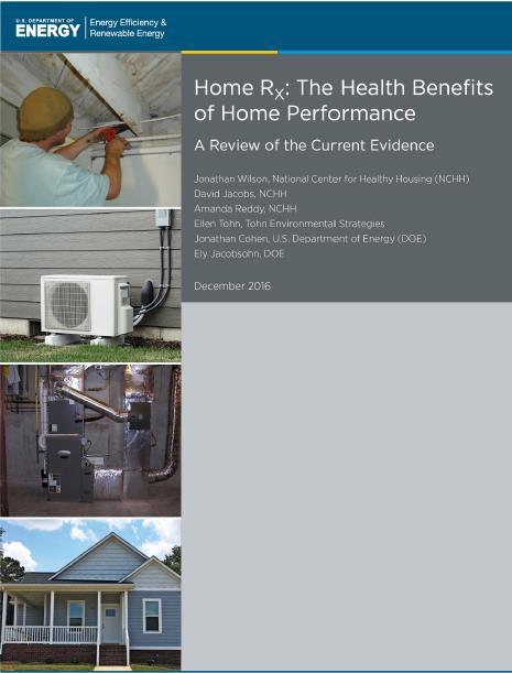 Home Rx: The Health Benefits of Home Performance Key Findings New Green Construction: Four studies documented reductions in healthcare utilization.