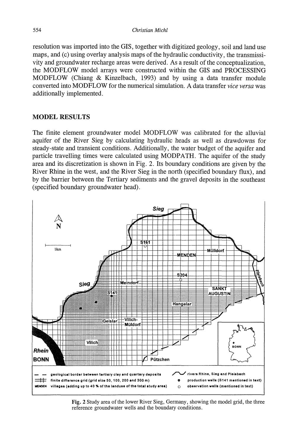 554 Christian Michl resolution was imported into the GIS, together with digitized geology, soil and land use maps, and (c) using overlay analysis maps of the hydraulic conductivity, the