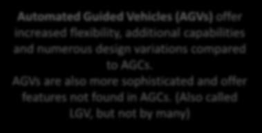 Vehicles AGCs automate (AGVs) offer increased material movement flexibility, additional and help reduce capabilities