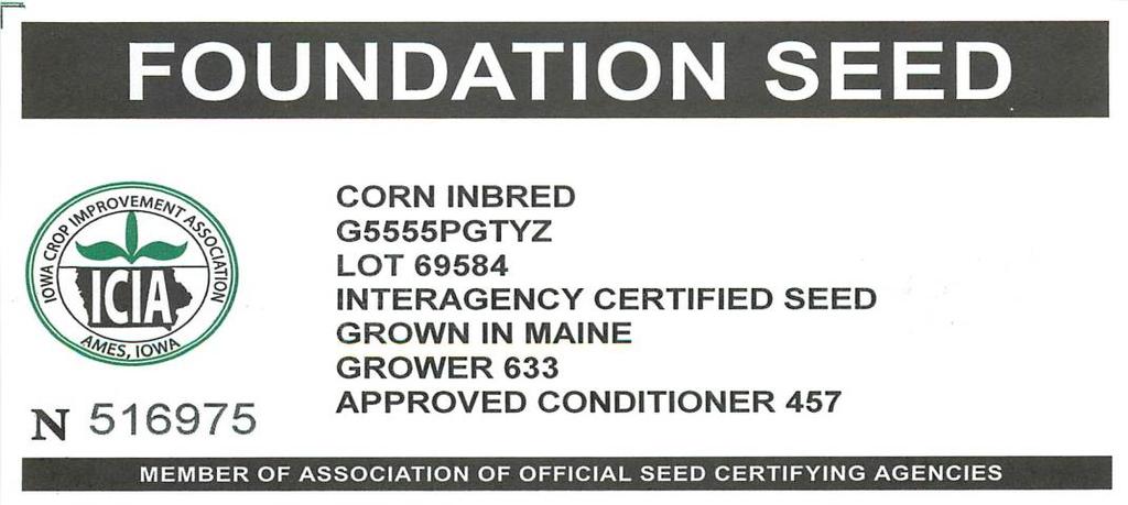 4. Example for Foundation Inbred seed grown and certified in another state and conditioned in Iowa.