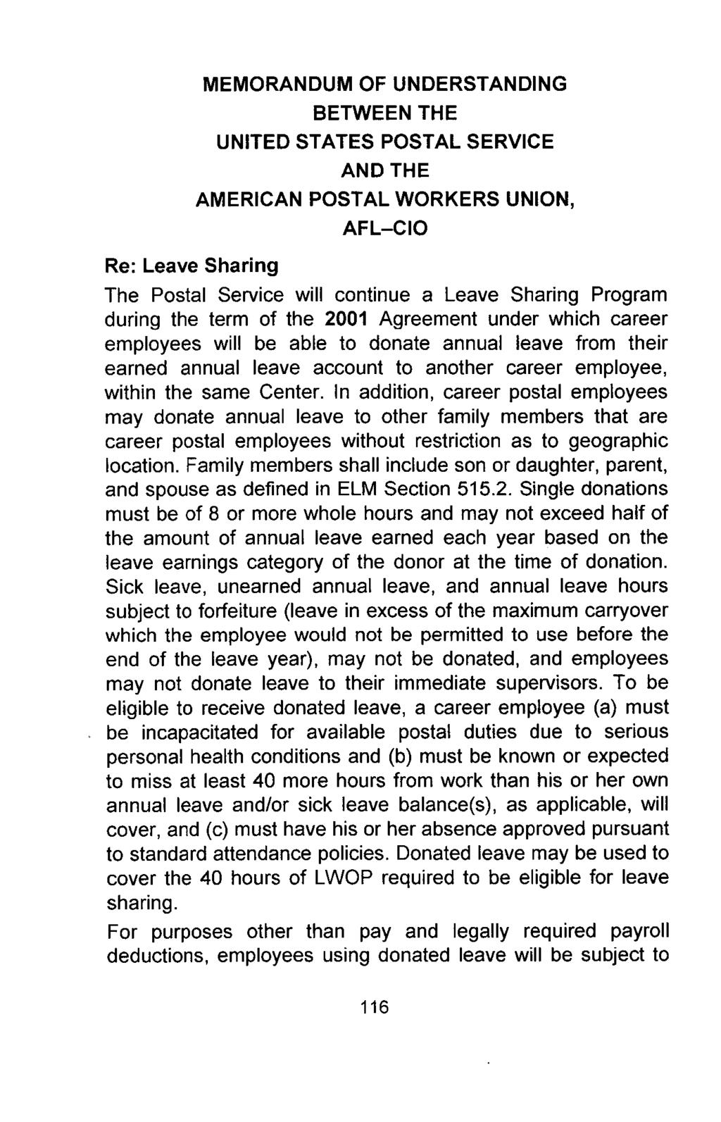MEMORANDUM OF UNDERSTANDING BETWEEN THE UNITED STATES POSTAL SERVICE AND THE AMERICAN POSTAL WORKERS UNION, AFL-CIO Re : Leave Sharing The Postal Service will continue a Leave Sharing Program during