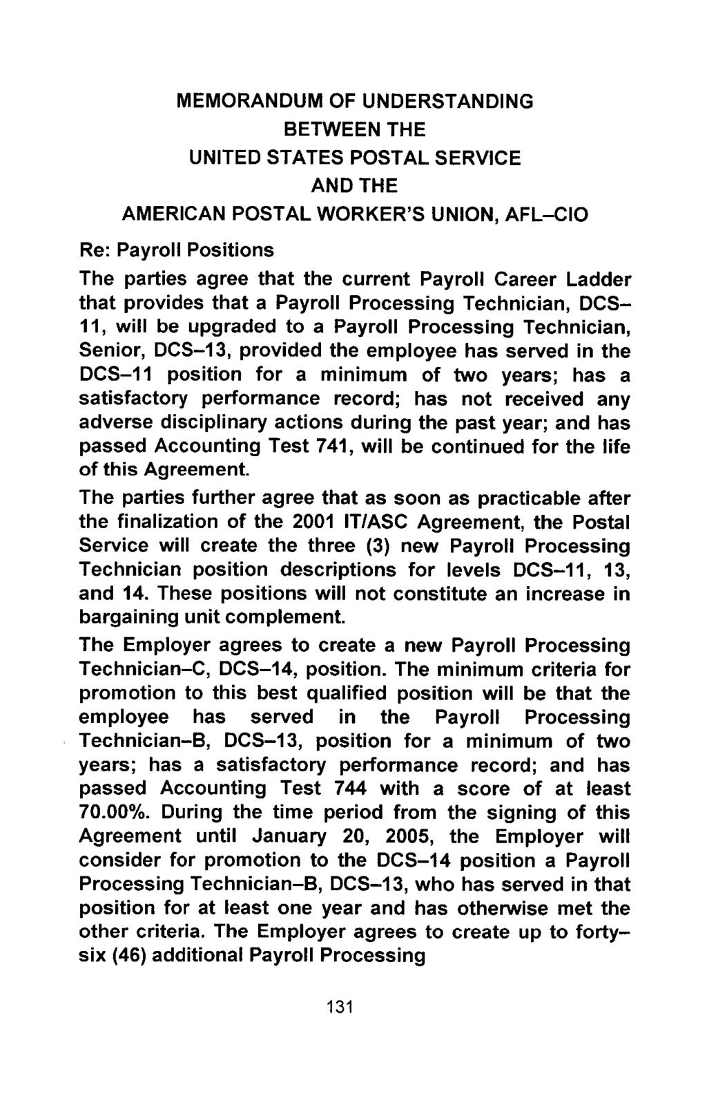 MEMORANDUM OF UNDERSTANDING BETWEEN THE UNITED STATES POSTAL SERVICE AND THE AMERICAN POSTAL WORKER'S UNION, AFL-CIO Re : Payroll Positions The parties agree that the current Payroll Career Ladder