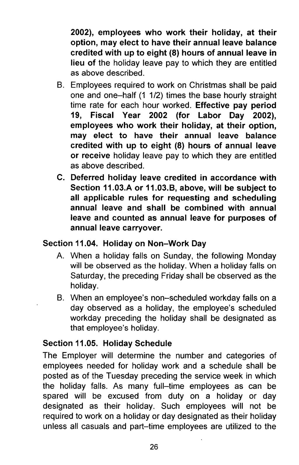 B. 2002), employees who work their holiday, at their option, may elect to have their annual leave balance credited with up to eight (8) hours of annual leave in lieu of the holiday leave pay to which