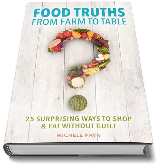 7 Why Food Truths? 55+ farm, dietetic, ranch, food science, and health experts from across North America contributed.