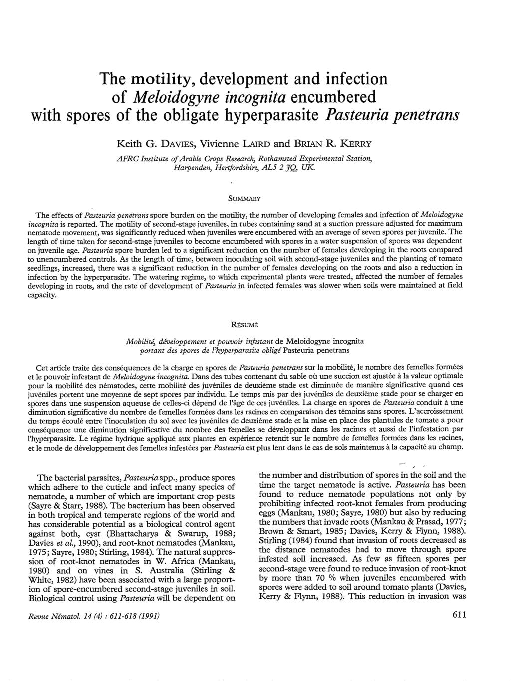 The motility, development and infection of Meloidogyne incognita encumbered with spores of the obligate hyperparasite Pasteuria penetrans Keith G. DAWES, Vivienne LAIRD and BRIAN R.