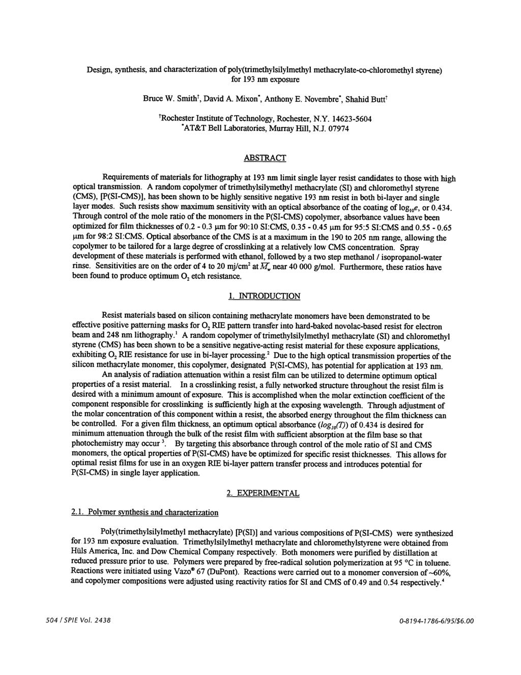 Design, synthesis, and characterization ofpoly(trimethylsilylmethyl methaciylate-co-chloromethyl styrene) for 193 nm exposure Bruce W. Smitht, David A. Mixon*, Anthony E.