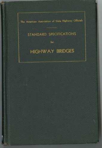 AASHTO Bridge Design Specifications In 1935, AASHTO Standard