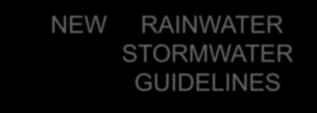 NEW RAINWATER STORMWATER GUIDELINES Guidance Manual for Rainwater Harvesting as a Stormwater Best Management Practice A Report of the State of the Practice and Recommended Guidance by the EWRI