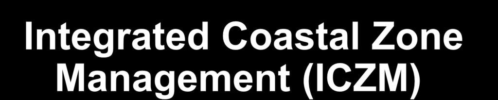 Integrated Coastal Zone Management (ICZM) SNC: Draft (