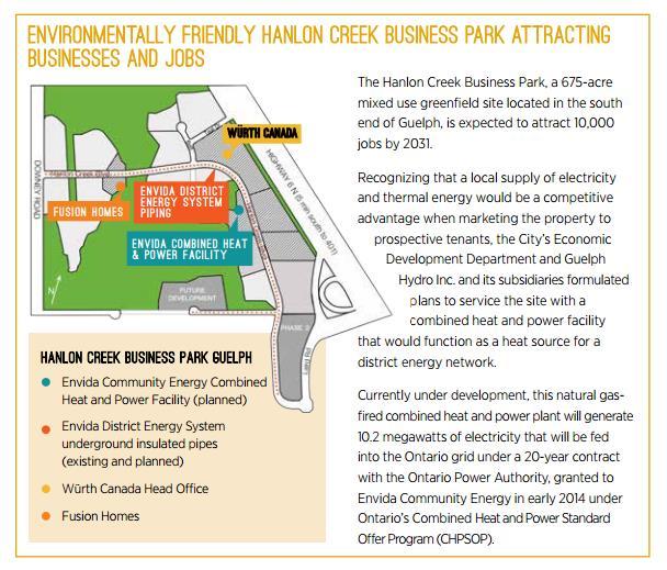 4. COMBINED HEAT & POWER FACILITY - HANLON CREEK BUSINESS PARK In 2014, Envida Community Energy received approval for the construction of a natural gas-fired 10.
