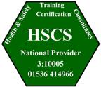 Health & Safety Certification & Services Ltd Eldon House, 100 Princes Street, Kettering, Northamptonshire, NN16 8RR Tel: 01536 414966 Fax: 01536 416933 email: info@hscsltd.co.