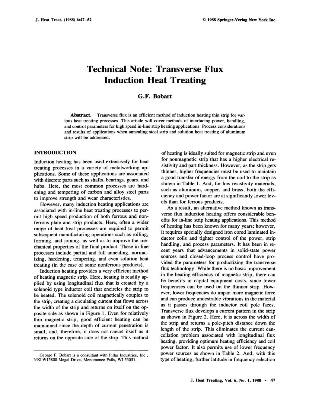 J. Heat Treat. (1988) 6:47-52 9 1988 Springer-Verlag New York Inc. Technical Note: Transverse Flux Induction Heat Treating G.F. Bobart Abstract.