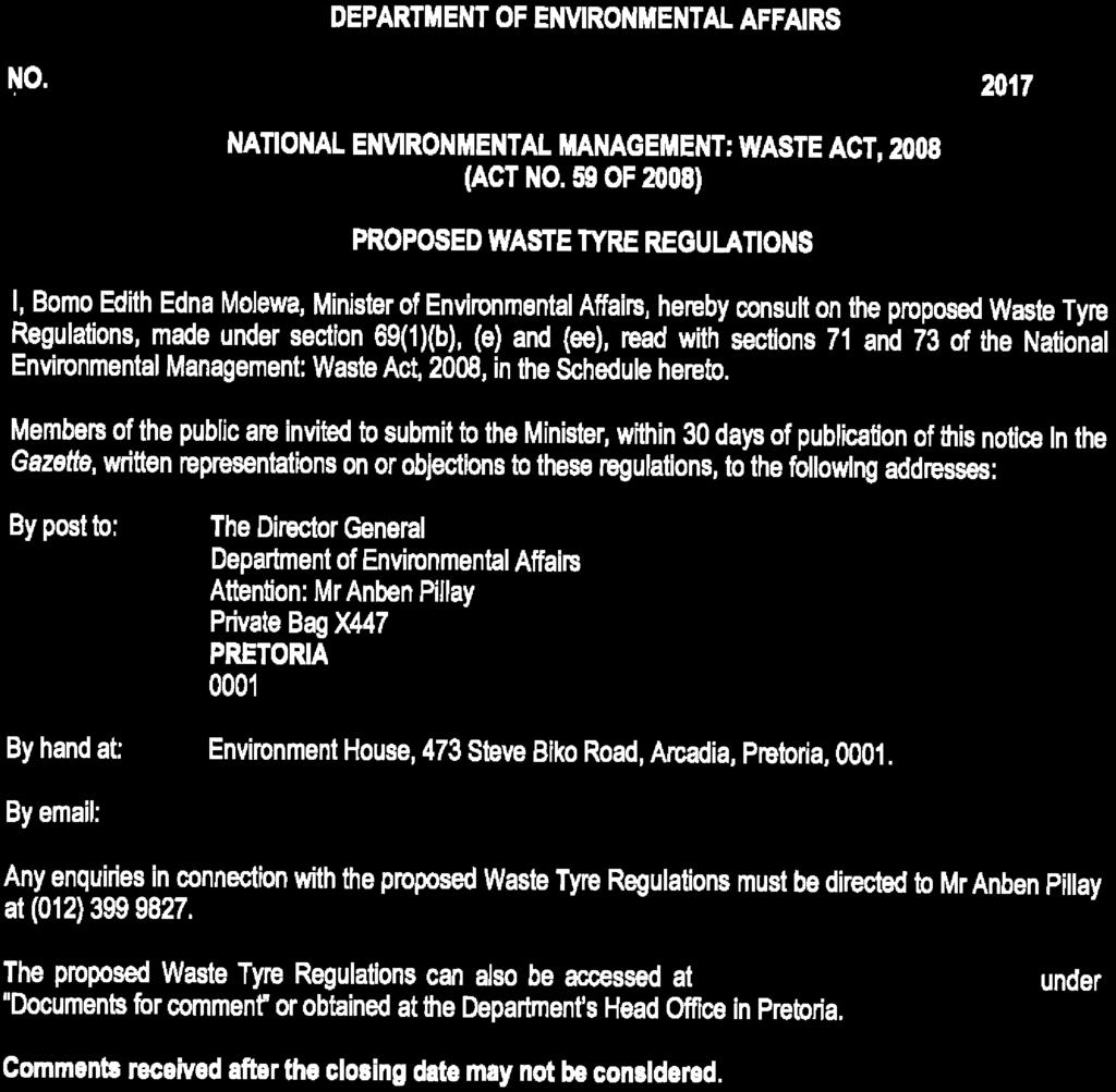 Environmental Affairs, Department of/ Omgewingsake, Departement van 847 National Environmental Management: Waste Act (59/2008): Proposed Waste Tyre Regulations 41049 4 No.