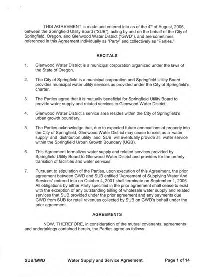 THIS AGREEMENT is made and entered into as of the 4th of August, 2006, between the Springfield Utility Board ("SUB"), acting by and on the behalf of the City of Springfield, Oregon, and Glenwood