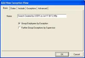 Maintaining Employees Basic Tab Field Name Group Employees by Exception Further Group Exceptions by Supervisor Description Specifies the name of the exception list to be generated.