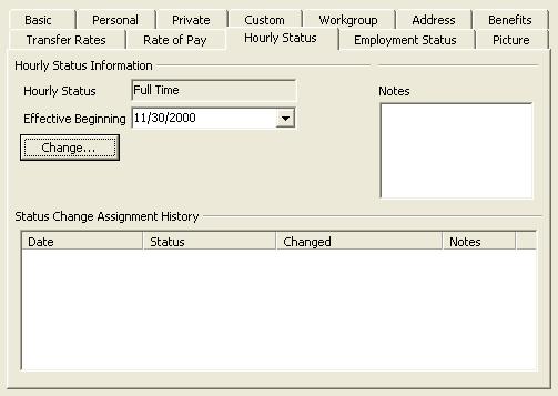 Maintaining Employees Click the Change button to modify the employee s hourly status in the Change Employee Hourly Status Properties