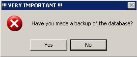 7. Two messages will display asking if you have made a backup of the database. Click Yes on each to continue or click No to stop the process. 8.