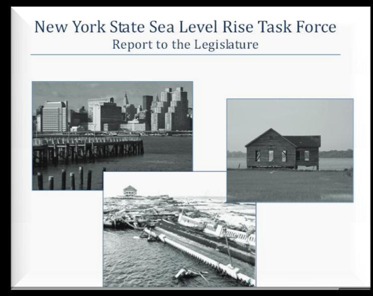 Climate Change Initiatives Statewide: NYS Sea Level Rise Task Force (2008) NYSERDA s ClimAID Project NYS