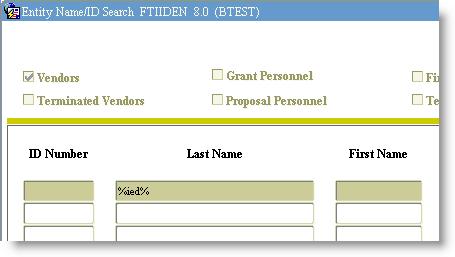 Using the Entity Name/ID Search Form (FTIIDEN) If you don t know the Vendor code, click on the Search [ ] button at the right-hand side of the Vendor field.