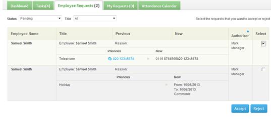 Employee Requests The Employee Request tab enables you to accept or reject employee requests such as holiday,