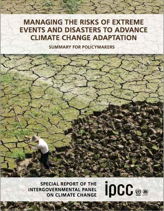 IPCC Projections of Extreme Events Special Report on Managing the Risks of Extreme Events and Disasters to