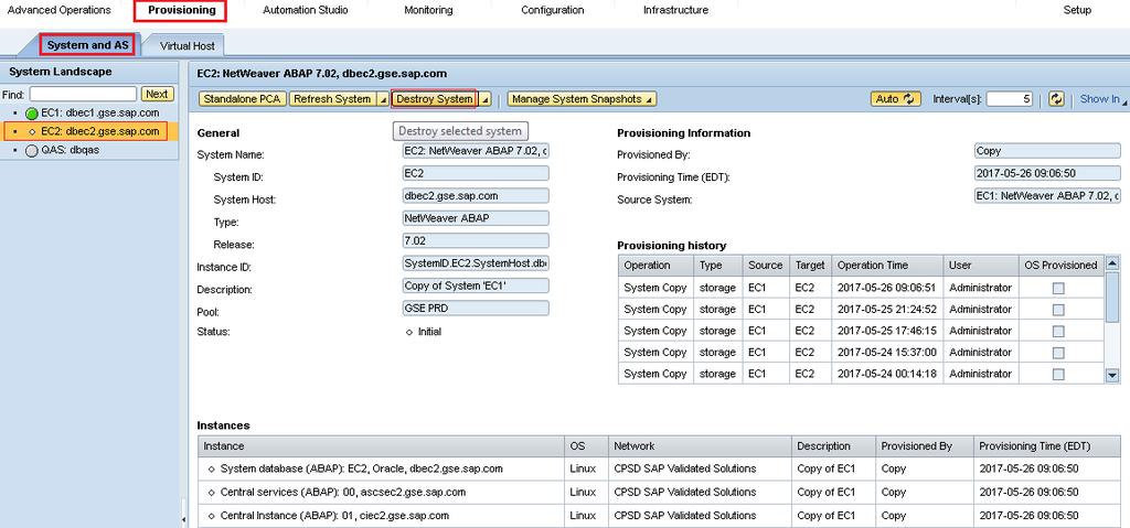 Select Provisioning > Systems and AS Provisioning, select the system you want to destroy, and click Destroy System, as shown in Figure 68. Figure 68. Destroy System in SAP LaMa 7.