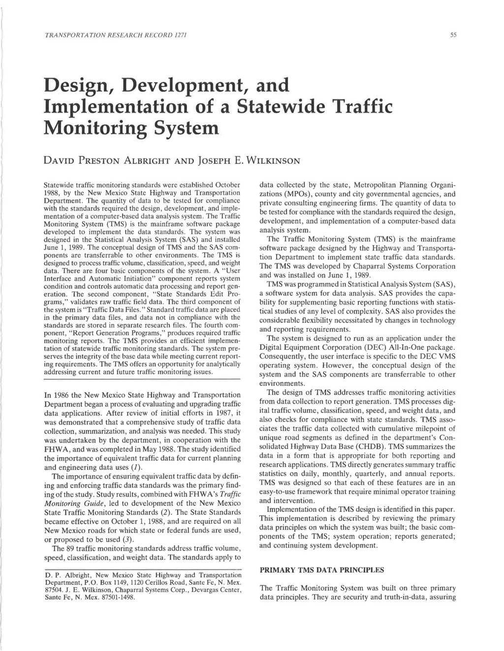 TRANSPORTATION RESEARCH RECORD 1271 55 Design, Development, and Implementation of a Statewide Traffic Monitoring System DAVID PRESTON ALBRIGHT AND JOSEPH E.