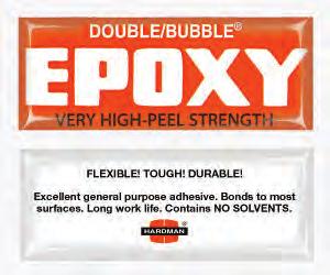 Purpose Epoxy A long work-life adhesive For bonding wood, metal, ceramics, concrete, rubber & plastics P/N 74497 Double/Bubble High Peel Strength Epoxy A flexible, tough & durable, vibration