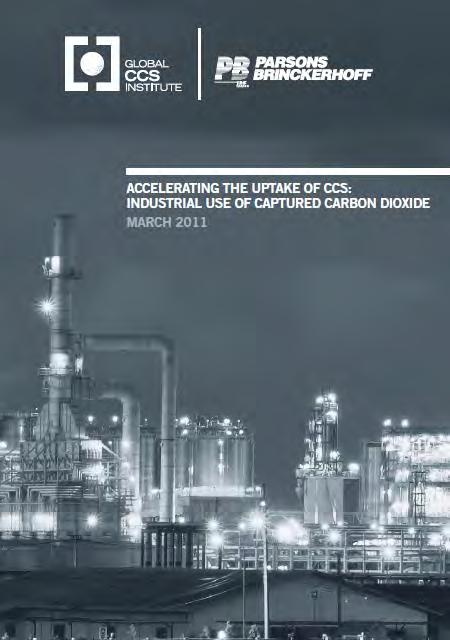 Reference: Global CCS Institute Report Industrial Use Of Captured CO 2 Purpose The Global CCS Institute commissioned a report to investigate existing and emerging uses for CO 2 and to address the