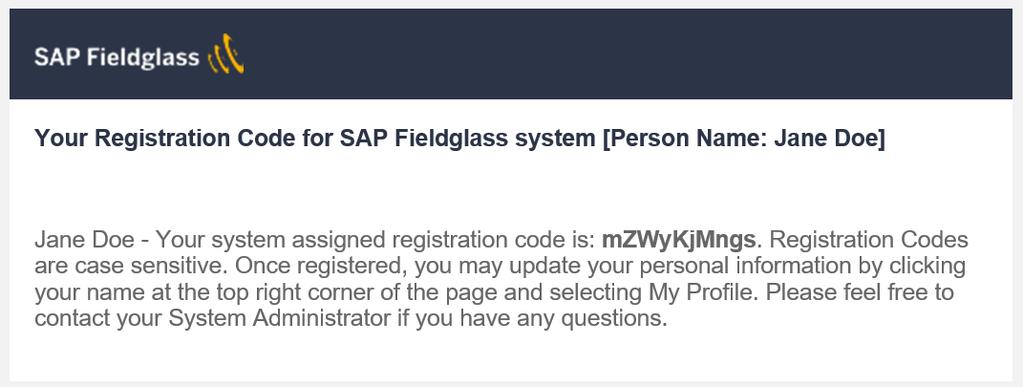 To register your SAP Fieldglass account: 1. Copy the temporary registration code found in the first email.
