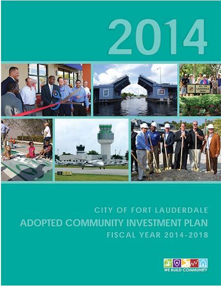 City of Fort Lauderdale 10-Year Water Supply Facilities Work Plan 2014 Update The projects presented herein are based upon the City of Fort Lauderdale s Community Investment Plan for Fiscal Year 2014