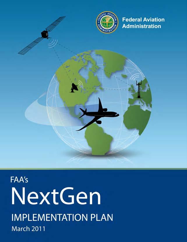 The new NextGen Implementation Plan was published in March 2011 The NextGen Implementation Plan (NGIP) is