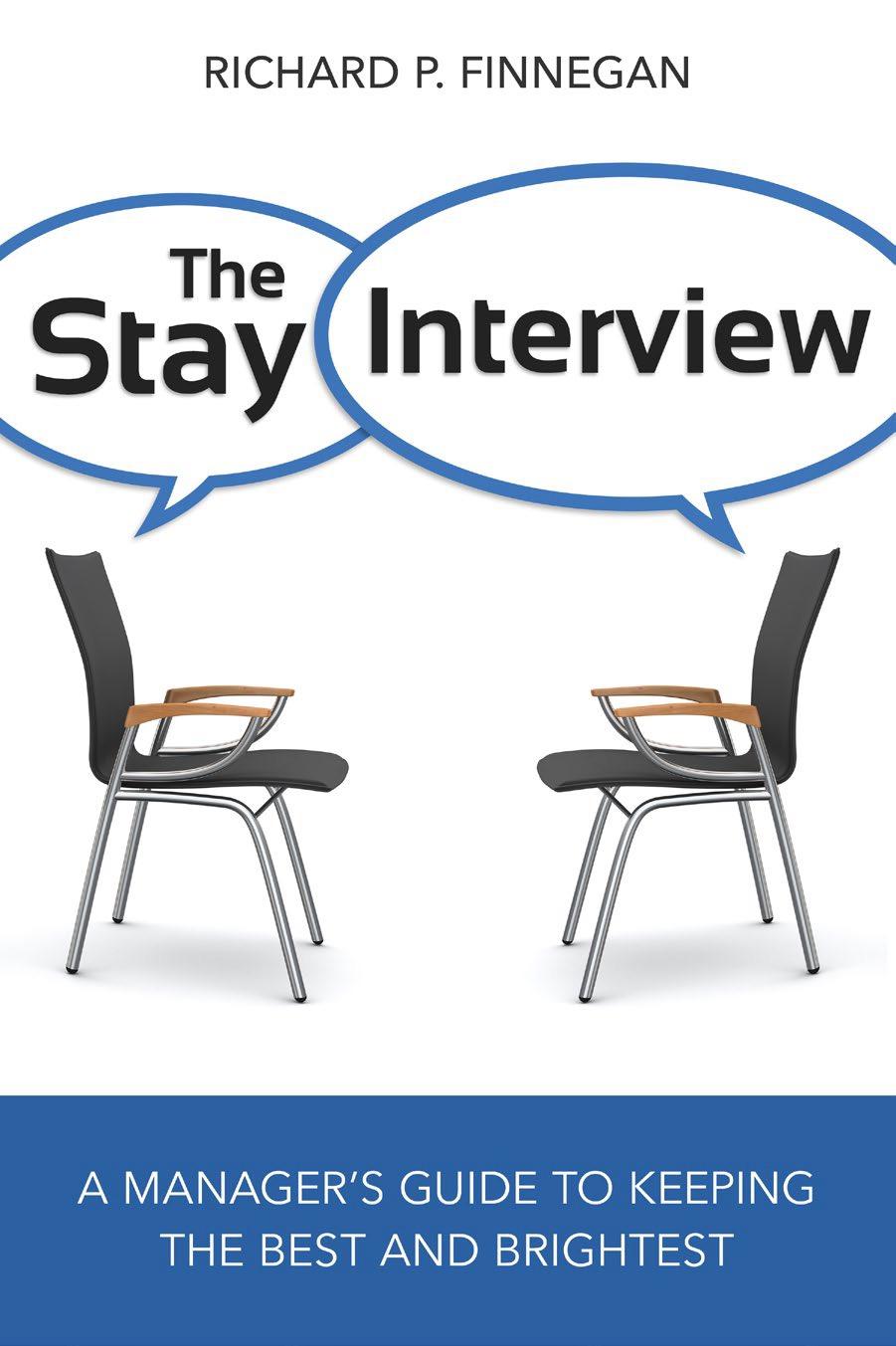 problem in any economy Author, The Power of Stay Interviews for