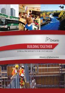 That s why, in summer 2011, the Government of Ontario launched Building Together, Ontario s new long-term infrastructure plan a plan that will guide infrastructure planning and investment decisions