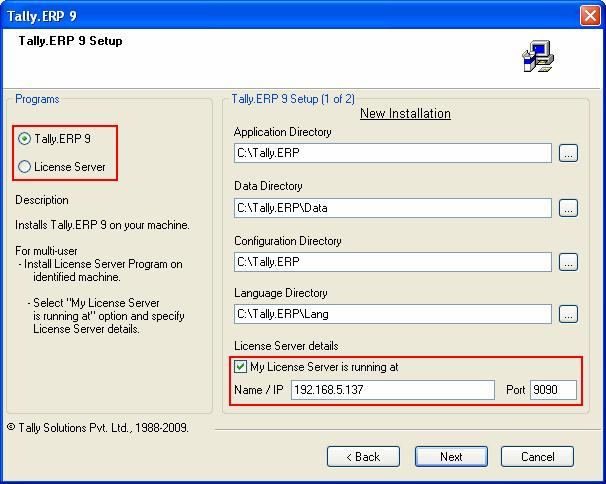 New Tally.ERP 9 Installer The new installer allows the user to install Tally.ERP 9 application as well as License Server, however you may choose to install either of them one after the other.