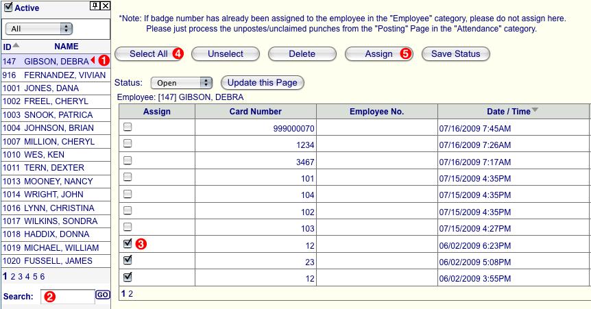 4.6 Unclaimed Punches Using the Unclaimed page, a supervisor can assign punches for employees such as new hires who are not yet in the system or employees using loaner badges. Figure 4.