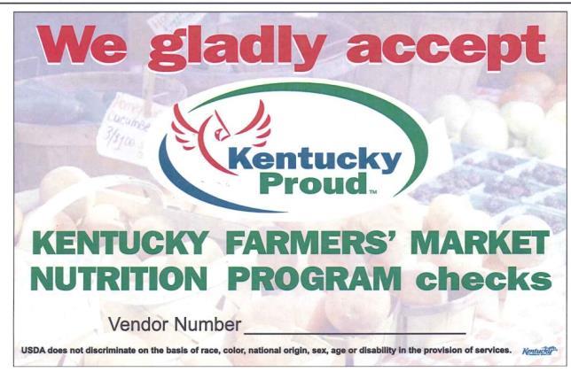 Farmer s Requirements cont d Display sign showing you accept SFMNP checks.