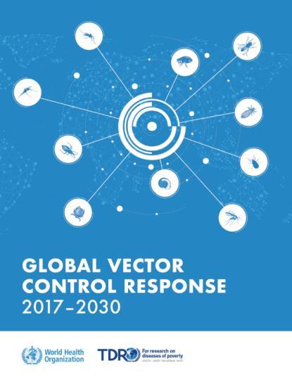 I. Strategic questions Global Vector Control Response 2017-2030 Unanimously welcomed by 70 th WHA in May 2017 Available in all UN languages Strategic Advisory Group on