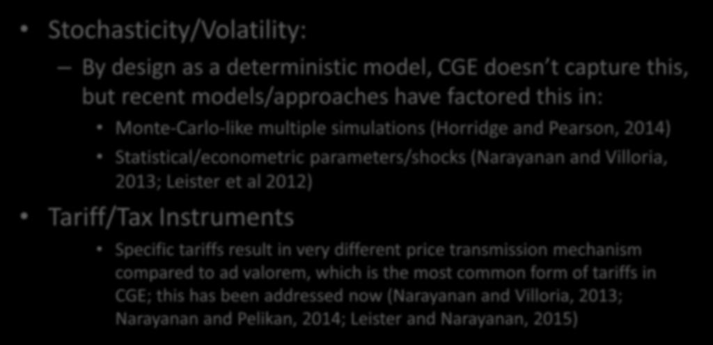 CGE Models with Details Stochasticity/Volatility: By design as a deterministic model, CGE doesn t capture this, but recent models/approaches have factored this in: Monte-Carlo-like multiple
